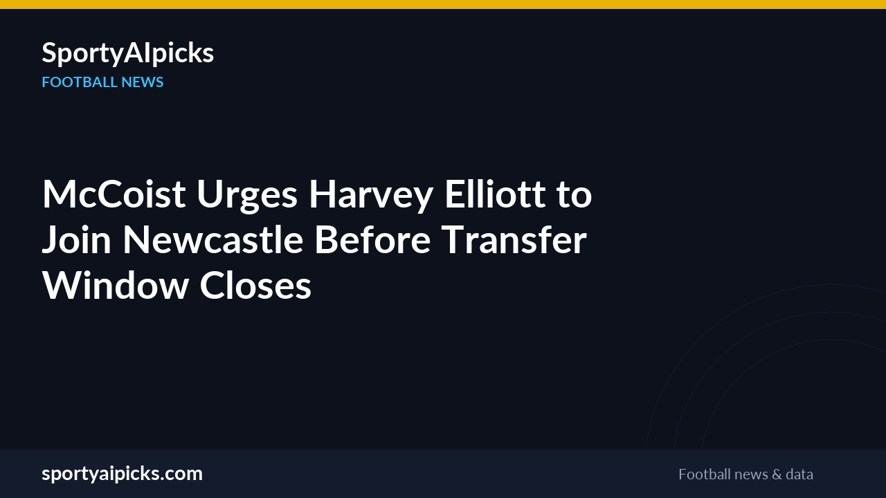 McCoist Urges Harvey Elliott to Join Newcastle Before Transfer Window Closes